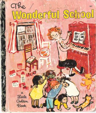 The Wonderful School #387 Sydney Little Golden Book: Hardcover